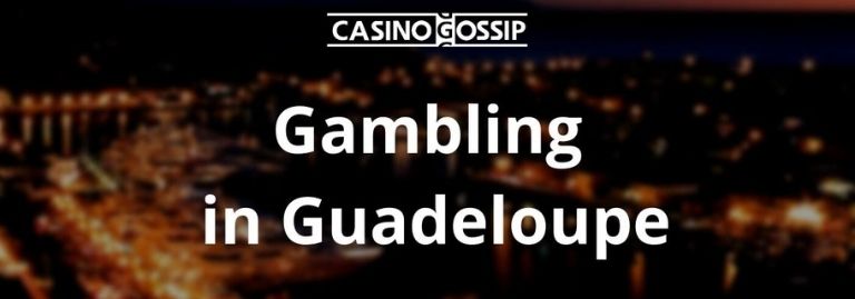 Gambling in Guadeloupe
