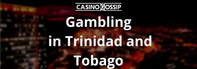 Gambling in Trinidad and Tobago