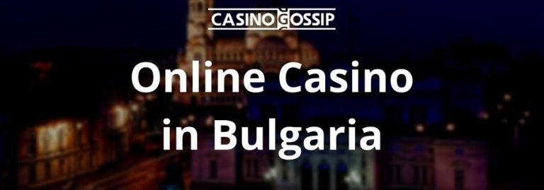 Online Casino in Bulgaria