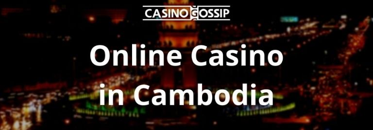 Online Casino in Cambodia
