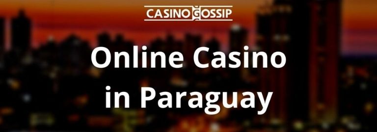 Online Casino in Paraguay