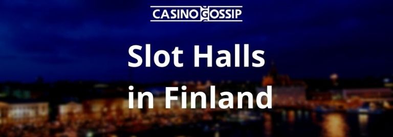 Slot Hall in Finland