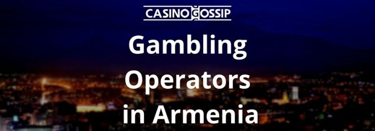 Gambling Operators in Armenia