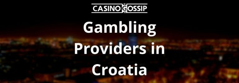 Gambling Providers in Croatia