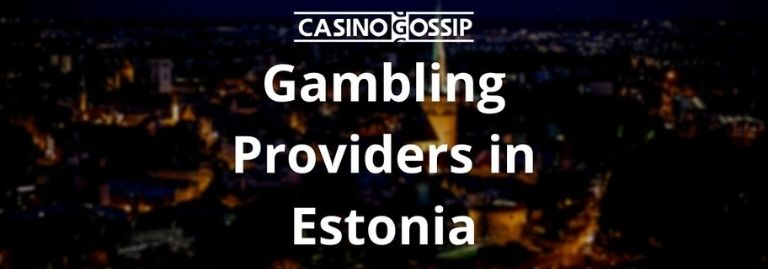 Gambling Providers in Estonia