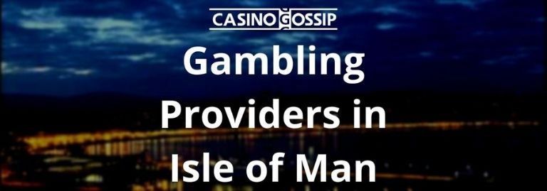 Gambling Providers in Isle of Man