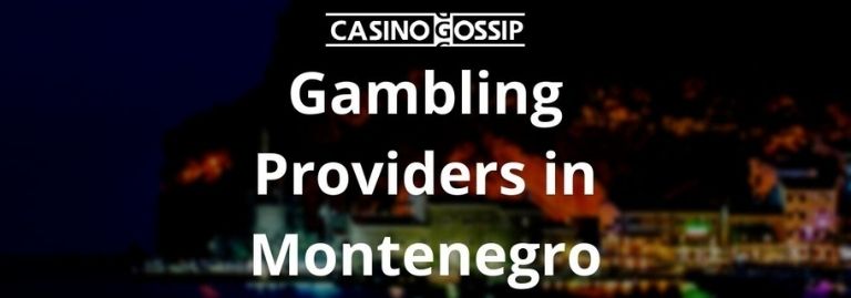 Gambling Providers in Montenegro