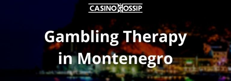 Gambling Therapy in Montenegro