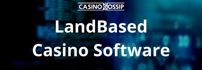 LandBased Casino Software