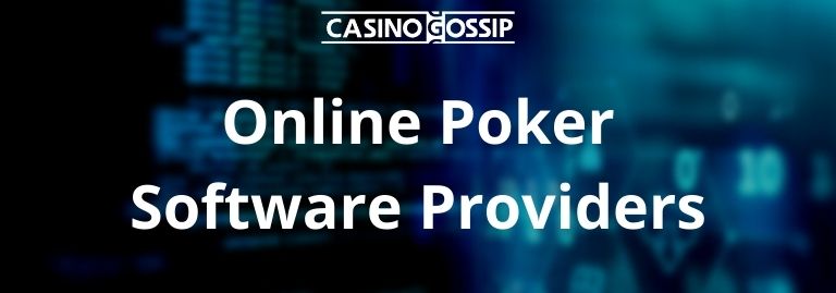 Online Poker Software Providers