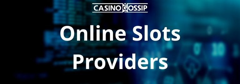 Online Slots Providers